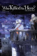 Who Killed the Hero?, Vol. 3: Tale of the Hero