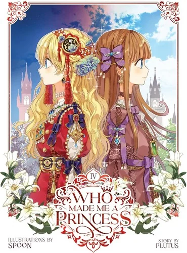 Who Made Me a Princess Vol. 4