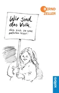Wir sind das Volk, das sich so was gefallen lasst!