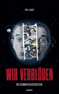 Wir verbloden: Willkommen in Absurdistan!