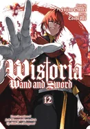 Wistoria: Wand and Sword 12