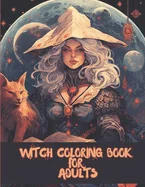 Witch Coloring Book for Adults: Beautiful Witch Coloring Pages for Adults Relaxation — Graphic Novels
