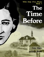With Only Five Plums: The Time Before (Book 1) — Graphic Novels