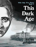 With Only Five Plums: This Dark Age (Book 2)