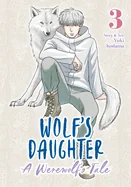 Wolf's Daughter: A Werewolf's Tale Vol. 3 — Manga