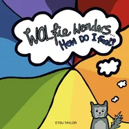 Wolfie wonders: How do I feel?