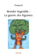 Wonder Vegetable: La guerre des legumes