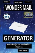 Wondermail Generator: Some Things Are Meant to Be Left Alone!