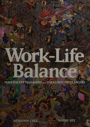Work-Life Balance: Malevolent Managers and Folkloric Freelancers