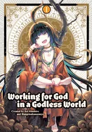 Working for God in a Godless World Vol.1 — Isekai