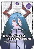 Working for God in a Godless World Vol.6