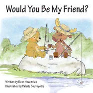 Would You Be My Friend?