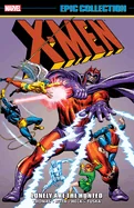X-Men Epic Collection: Lonely Are the Hunted [New Printing]