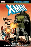 X-Men Epic Collection: The Gift [New Printing] — Superhero Comics