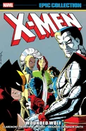 X-Men Epic Collection: Wounded Wolf