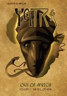 YATRA - Out of Africa Volume 1: The Veil of Man