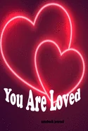 You are Loved: gift for girlfriend/boyfriend
