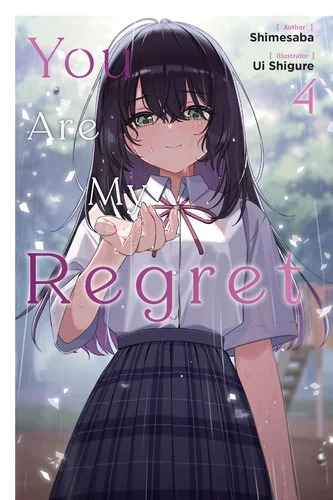 You Are My Regret, Vol. 4: Volume 4 — Light Novels