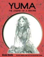 Yuma: The Legend of a Heroine. A Fantasy Graphic Novel