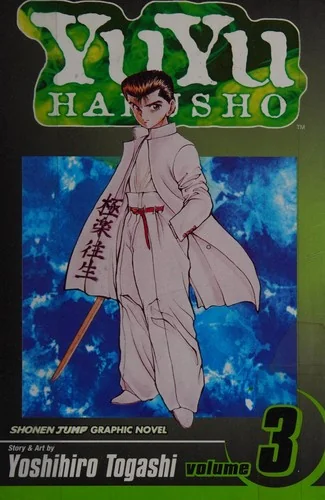 Yuyu Hakusho, Vol. 3: In the Flesh