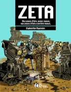 Zeta: Vous etes soit avec nous, soit contre nous