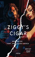 Ziggy's Cigar Part III