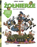 Zolnierze: Tom 1: Cyrk w koszarach! Komiks humor o wojsku