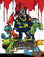 Zombie Adults coloring books: A Creepy Coloring Book for the Coming Global Apocalypse