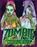 Zombie Coloring Book: Funny Adult Zombie Coloring Book Featuring Zombies In Everyday Activities
