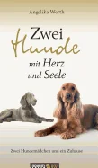 Zwei Hunde mit Herz und Seele: Zwei Hundemadchen und ein Zuhause — Graphic Novels